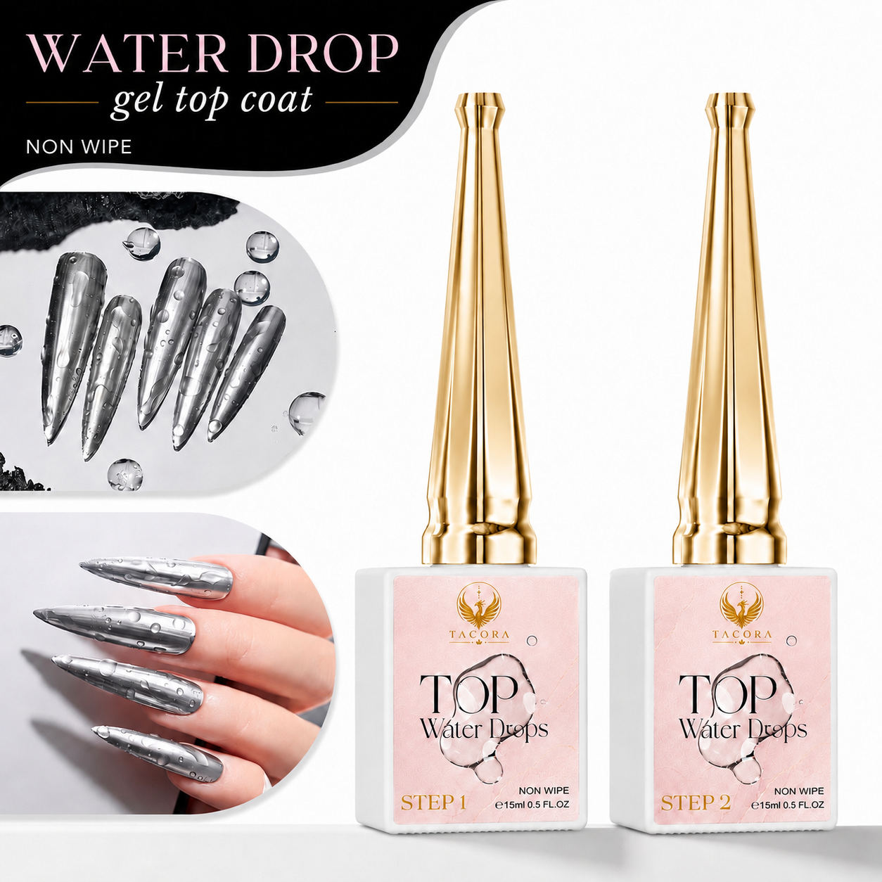 Tacora Water Drop Gel Top Coat Set of 2 Step 1 and Step 2 non-wipe 15ml bottles